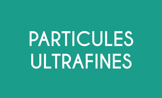 Particules ultrafines PUF